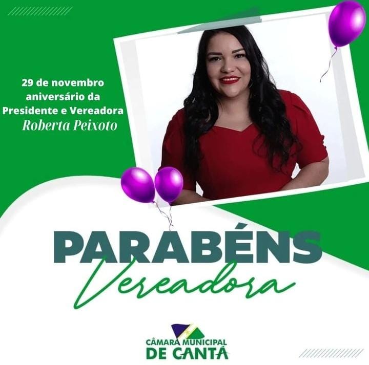 ANIVERSARIO DA PRESIDENTE E VEREADORA ROBERTA PEIXOTO